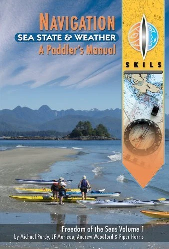 Navigation, Sea State & Weather - A Paddlers Manual Volume 1 Navigation, Sea State & Weather - A Paddlers Manual Volume 1 -Western Canoe Kayak 51vZGbTr8WL 13089.1700603991